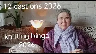 12 cast ons 2026 and knitting bingo 2026
