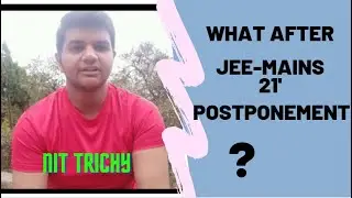 Jee mains strategy|jee advanced strategy|jee mains 2021 april|jee mains postponement| nit trichy