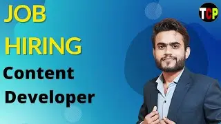Job Hiring | For Content Developer |