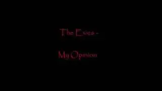 The Exies - My Opinion