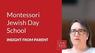 Montessori Jewish Day School: Parent Review from Silvia Lulka
