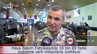Hava Bakım Fabrikasında 18 bin 89 farklı malzeme yerli imkanlarla üretiliyor