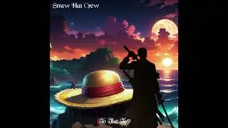 To The Top | Straw Hat Crew
