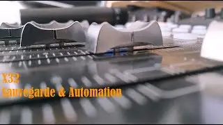 01 - X32 SAUVEGARDE ET AUTOMATION (FRANCAIS)