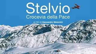 Stelvio. Crocevia della Pace | Trailer | Un film di Alessandro Melazzini