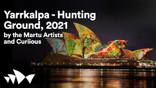 Lighting of the Sails: Yarrkalpa - Hunting Ground, 2021 | Vivid Live