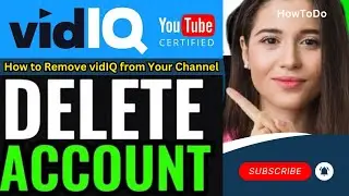 How to Remove vidIQ from Your Channel - HowToDo