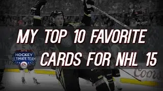 MY TOP 10 FAVORITE HUT CARDS IN NHL 15! (HUGE GIVEAWAY!!!)