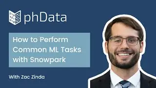 How to Perform Common Machine Learning Tasks with Snowpark