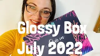 Glossy Box for July 2022#glossybox#beautybox