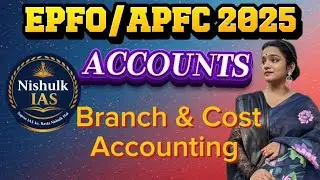 Accounts Part 24 Final Part| Branch Accounting & Cost Accounting | UPSC EPFO/APFC 2025