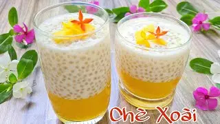 Cách Nấu Chè Xoài Thanh Ngọt Thơm Ngon Rất Dễ Và Nhanh