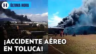 #&Uacute;ltimaHora Aeronave se desploma en inmediaciones del aeropuerto de Toluca