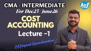 CMA Inter Cost Accounting Lecture-1 | CA DIVYANK GYANCHANDANI