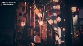 Tokyo on a Rainy day - Tokyo Chill Verse
