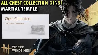 All Chest Collection in Martial Temple | Sentient Beings Where Winds Meet