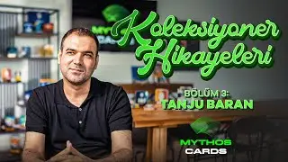 Koleksiyonundaki en değerli kart? | Koleksiyoner Hikayeleri Bölüm: 3 - Tanju Baran