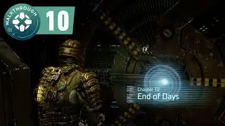 Dead Space Remake Gameplay Walkthrough - End of Days (Chapter 10)