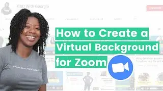 How to Create a Virtual Background for Zoom