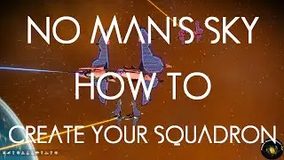 NO MAN'S SKY: How to build your own Squadron - OUTLAWS Update - All Platforms.
