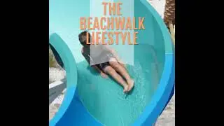 THE BEACHWALK LIFESTYLE