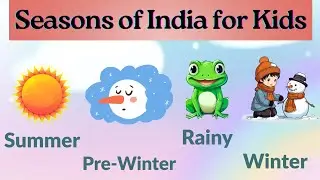 Seasons of India for Kids | Weather Video in English | Summer, Rainy, Winter& Spring#indiaseasonkid