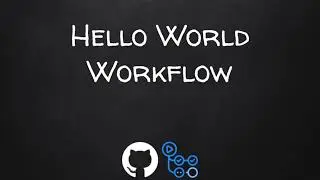 Introduction To GitHub Actions: Part 5 - Hello World Workflow