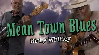 Mean Town Blues by Ricky Whitley