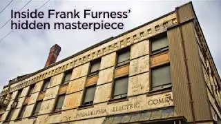 Inside Frank Furness&rsquo; hidden masterpiece