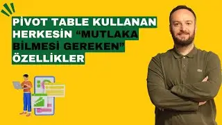 Pivot Table Kullanan Herkesin Mutlaka Bilmesi Gereken Özellikler | Oğuzhan ÇOLAK