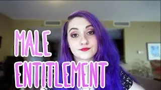 Male Entitlement