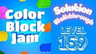 Color Block Jam - Level 159 - Solution Walkthrough!!!