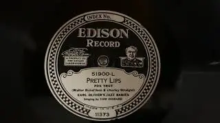 &ldquo;Pretty Lips&rdquo; Earl Oliver&rsquo;s Jazz Babies - Edison Diamond Disc 51900