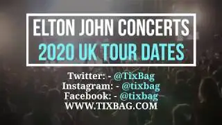 Elton John Tour 2020 - Upcoming Elton John Concerts & UK Tour Dates
