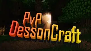 PVP НАРЕЗКА HA DESSONCRAFT #1