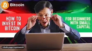 How to invest in Bitcoin for beginners with small capital