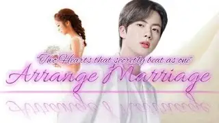 Arrange Marriage [ BTS Kim Seokjin FF Jin] Episode 1