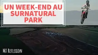 Une journ&eacute;e au Surnatural Park   MX Reflexion