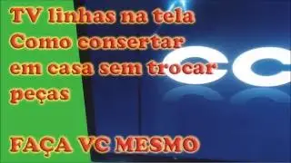 Tv com risco na tela arrume vc mesmo em casa de graça