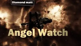 Angel Watch Eve online ( быстрое прохождение )