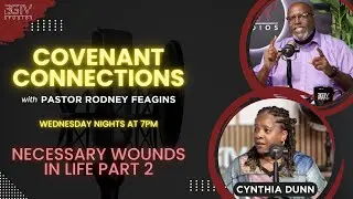 Necessary Wounds In Life Part 2 with Rodney Feagins & Cynthia Dunn