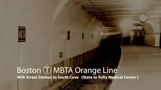 Boston Ⓣ MBTA Orange Line - Milk Street Station to South Cove  (State to Tufts Medical Center)