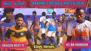 DRAGON BOAT FC 01 🆚 AS BR MANDAR 00 // BRAMBE FOOTBALL MATCH 2026