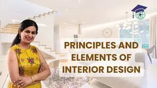 Principles and Elements of Interior Designing | Online Interior Design Courses | Interior Decoration