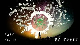 Paid [148] [Em] [M3 Beatz]