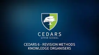 Cedars Six Revision Methods: Knowledge Organiser