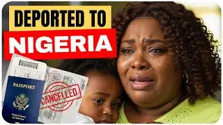 Nigerian LADY & Her US Born Child DEPORTED From US! 