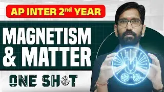 Magnetism & Matter One Shot in Telugu | AP Inter 2nd Year | Physics | IPE & EAPCET