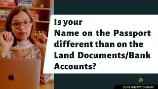 Is your name on the passport different than on the land documents/Bank accounts?