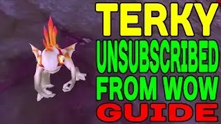 World of Warcraft: The UNSUBSCRIBED Guide to Getting TERKY !!